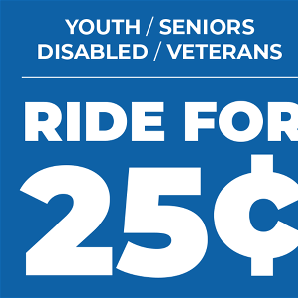 25 Cent Bus Rides for Youth, Seniors, Disabled, and Veterans