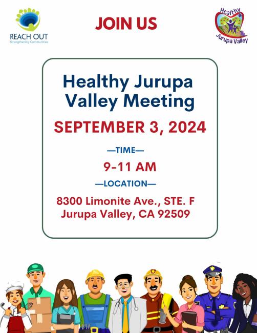  Mark your calendars for the Healthy Jurupa Valley September meeting, presented by Healthy Jurupa Valley and Reach Out, taking place on September 3rd. This event will be an opportunity for community members to unite and explore impactful ways to drive positive change. Don’t miss the chance to be part of this collaborative effort—your presence and ideas are valued.